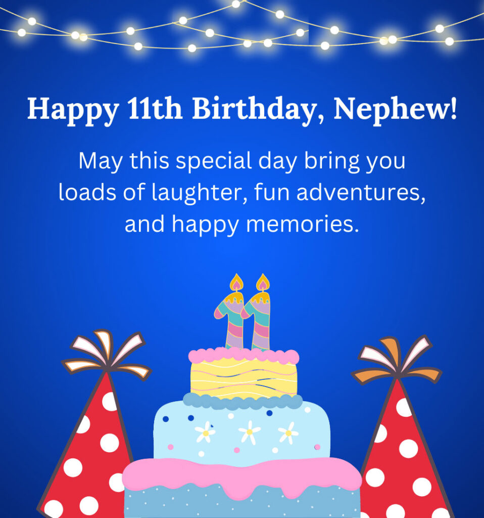 11th Birthday Wishes for Nephew