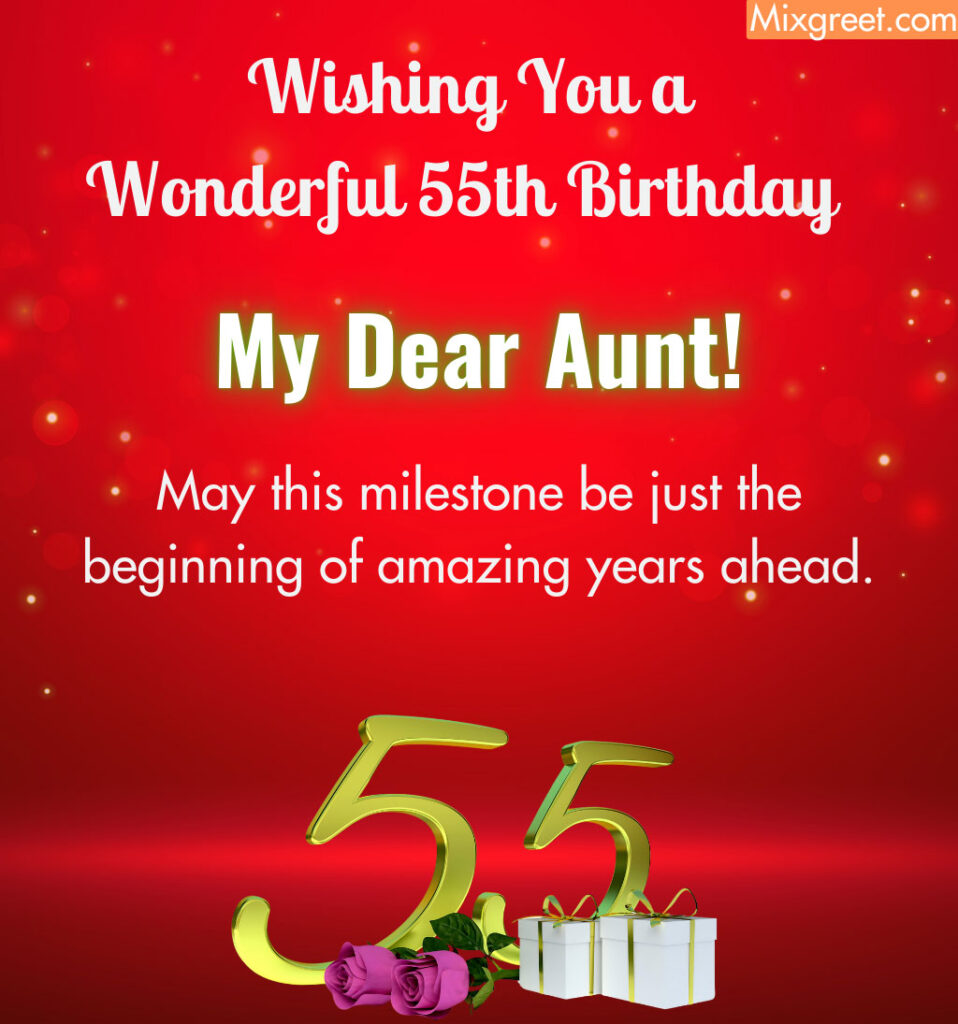 Happy 55th birthday wishes for Aunt 