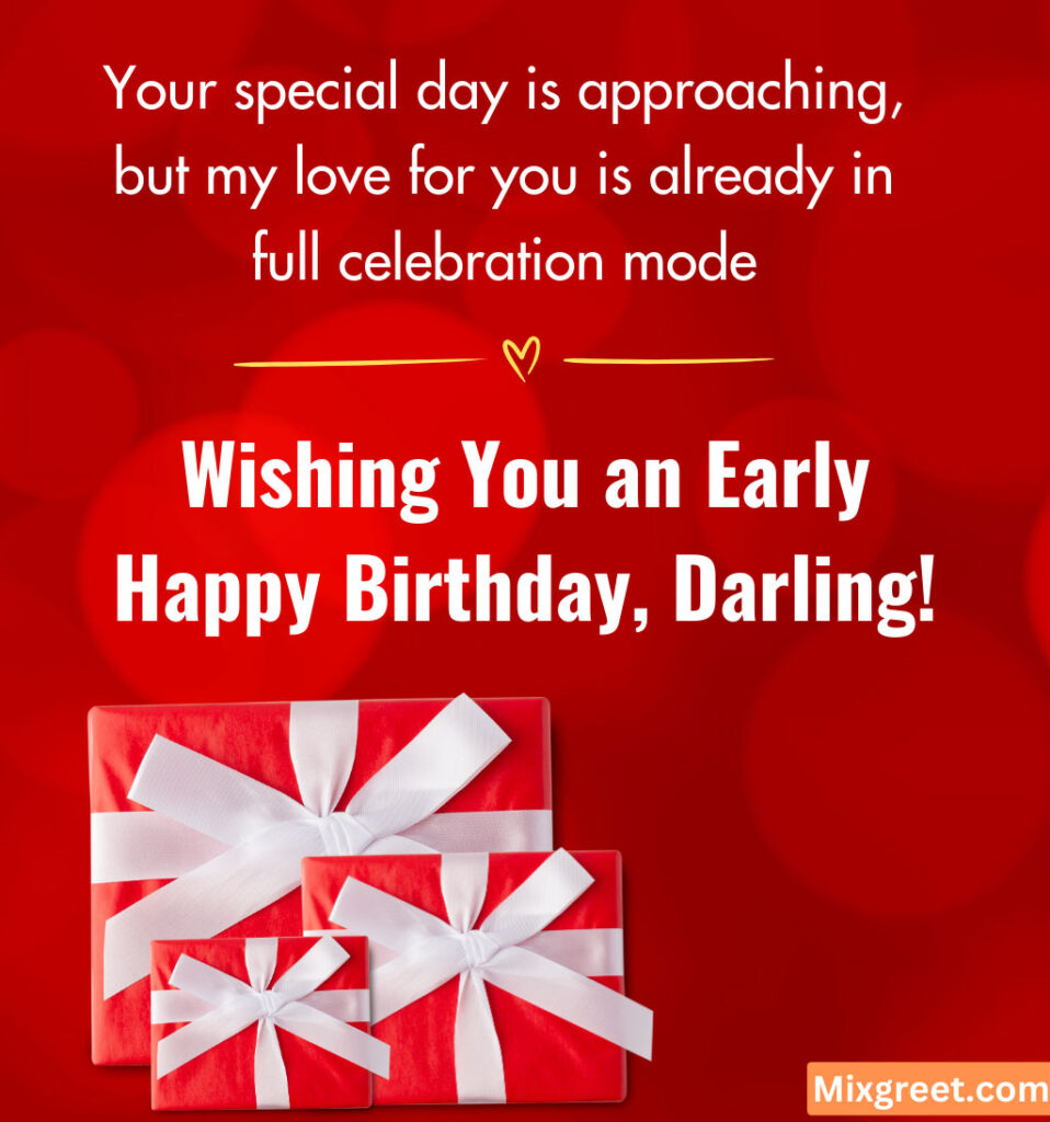 Happy Love Early Birthday Wishes for Darling