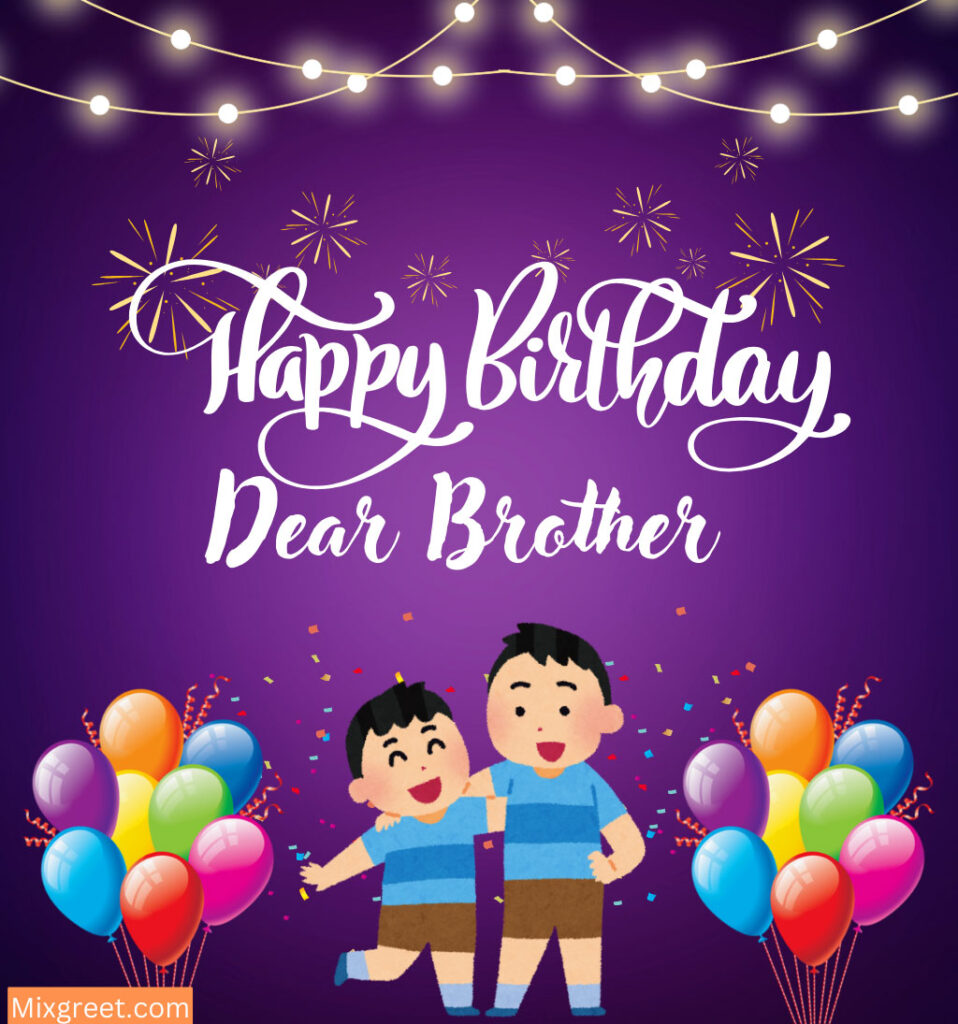 Happy Birthday Brother Wishes 