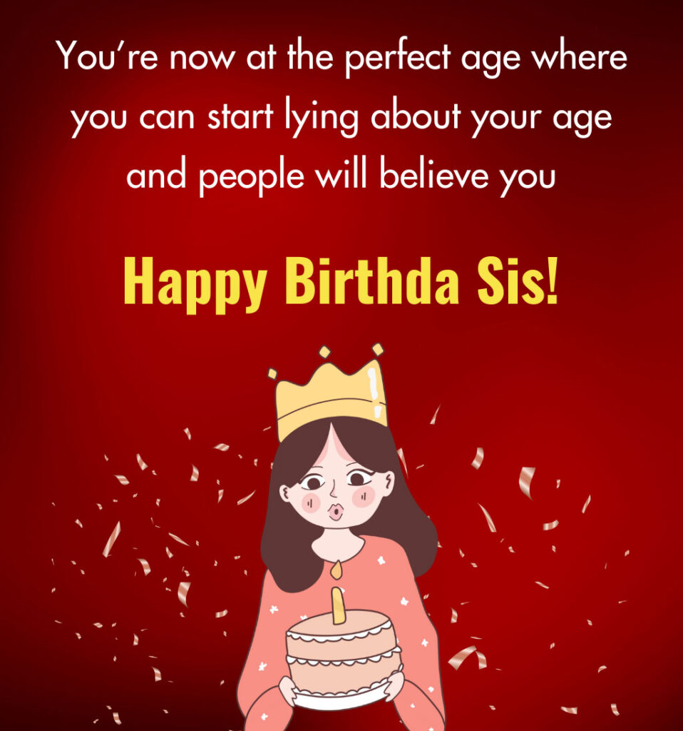 Birthday Wishes for Cousin Sister Funny