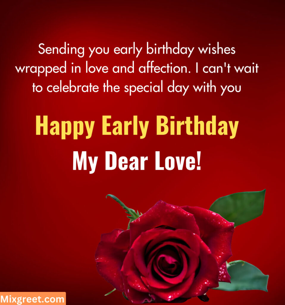 Romantic Advance Birthday Wishes 