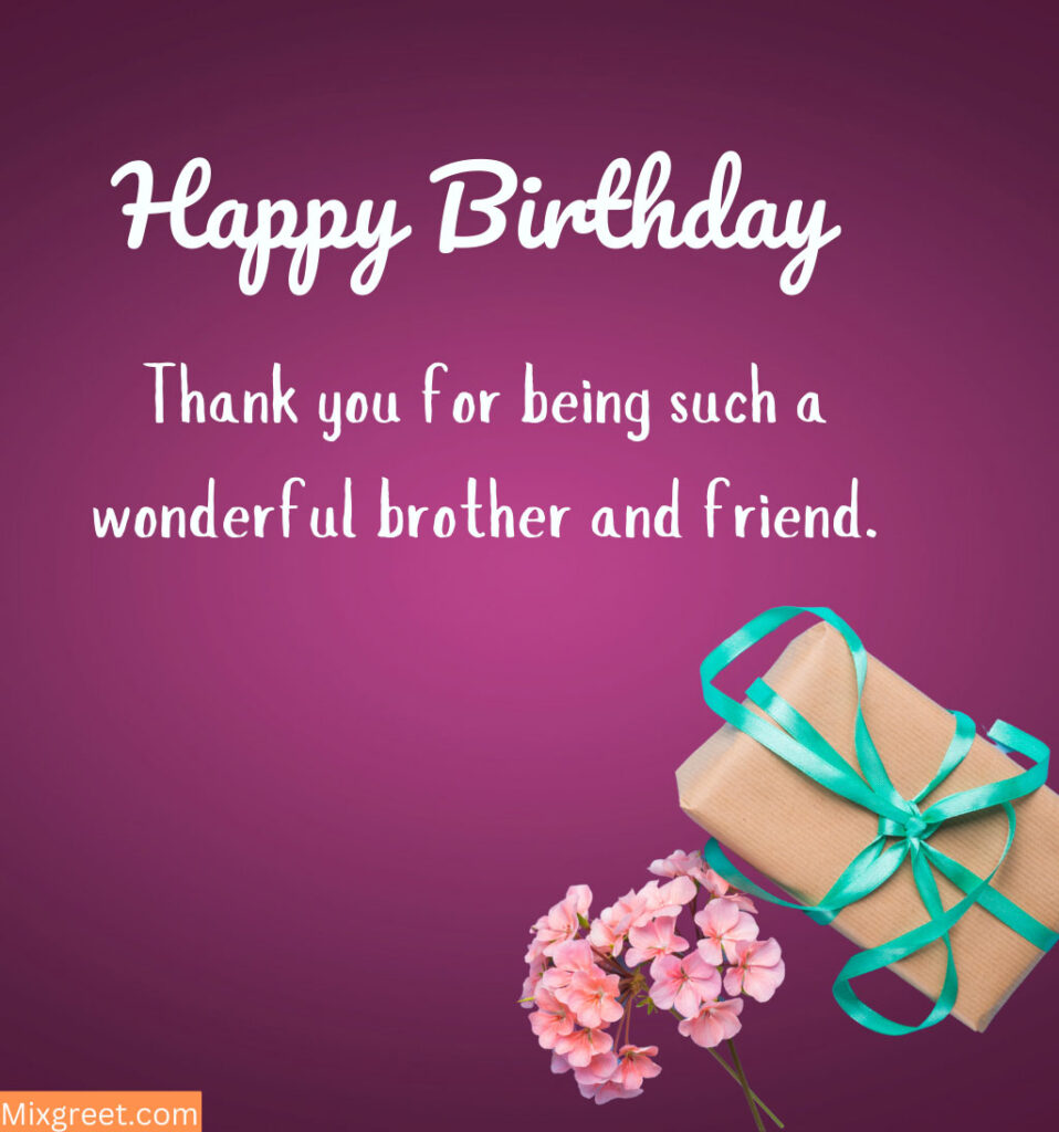 Birthday Wishes for Elder Brother With Gifts and Flowers