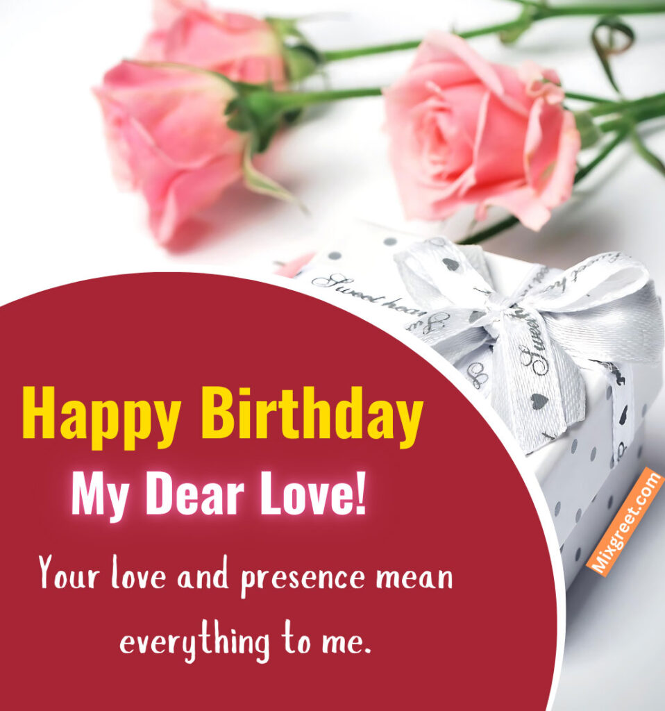 Romantic Love Birthday Wishes With Flowers and Gifts