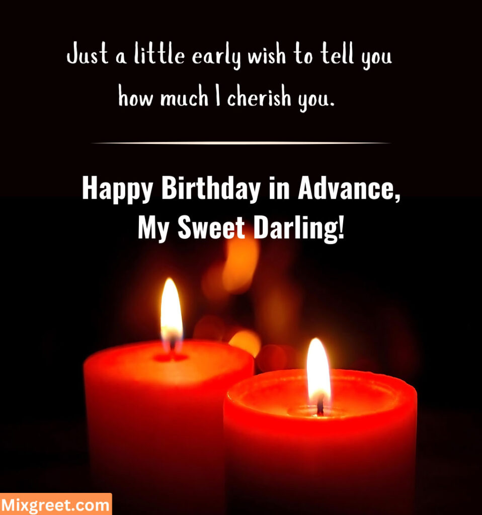 In Advance Birthday Wishes for Lover With Romantic Quotes