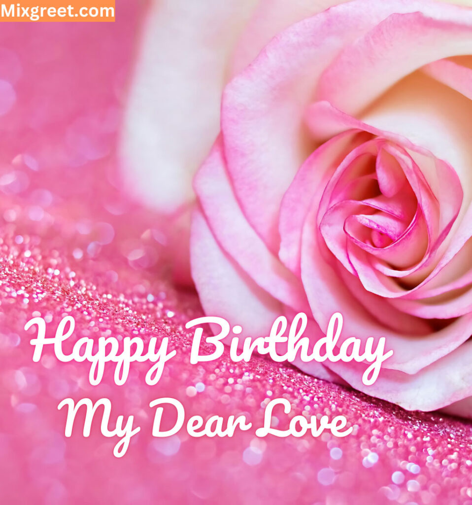 Happy My love Birthday Greetings with Rose