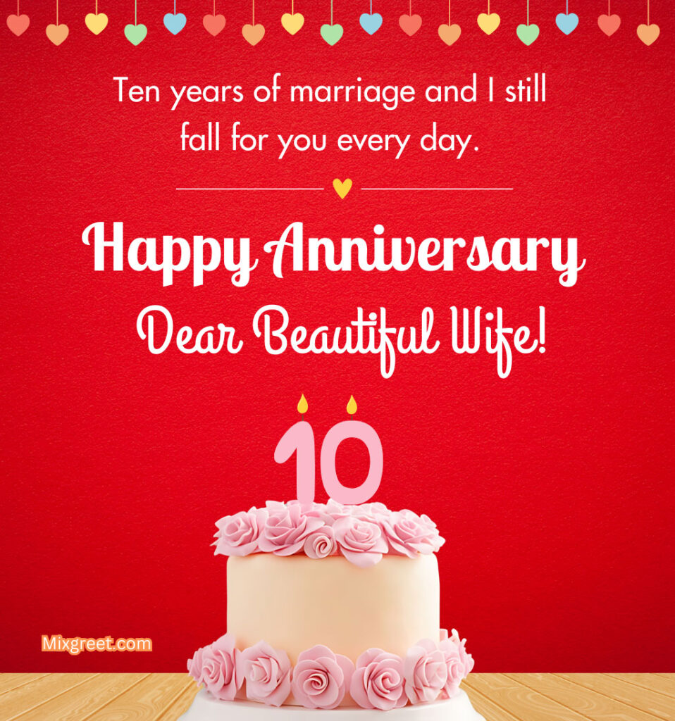 Tenth Anniversary Wishes for Wife With 10th Anniversary cake