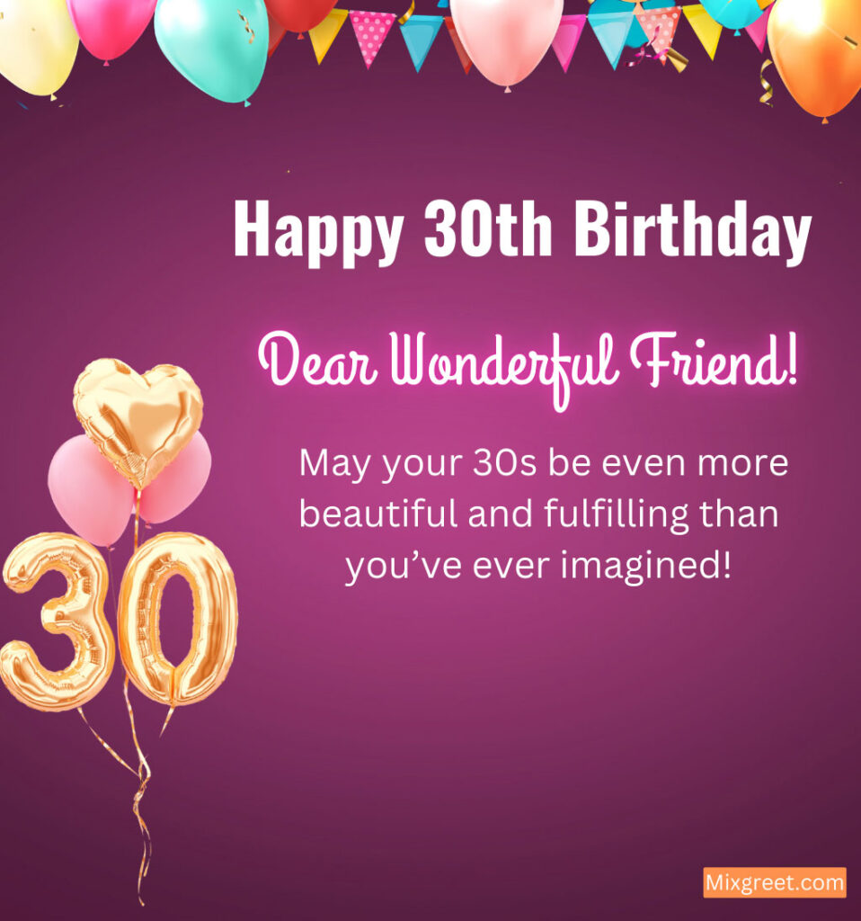 30th Birthday wishes for female friend 