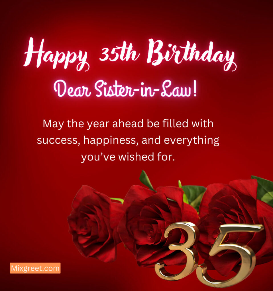 35th Happy Birthday Quotes for Sister-in-Law with Roses and Heartfelt Quotes