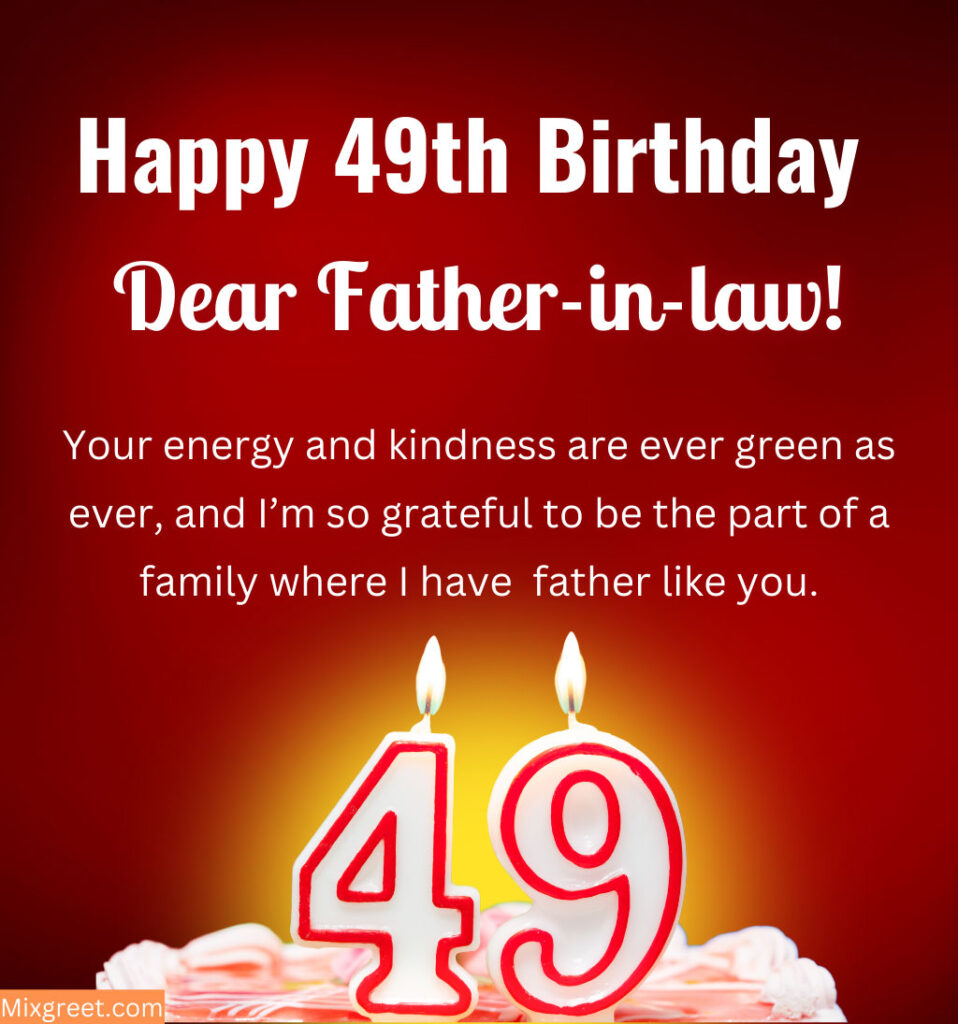 49th birthday wishes for Father in law