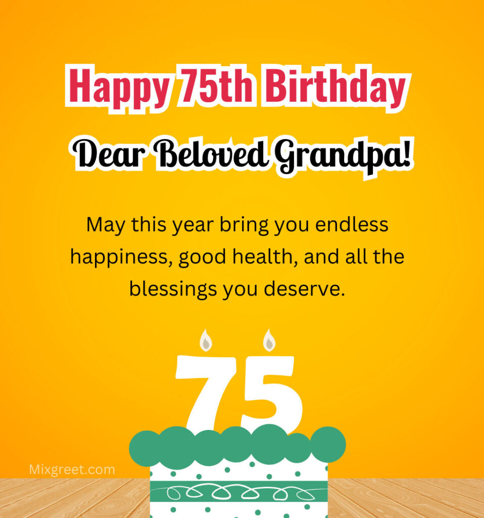 Happy 75th Birthday Quotes for Grandpa