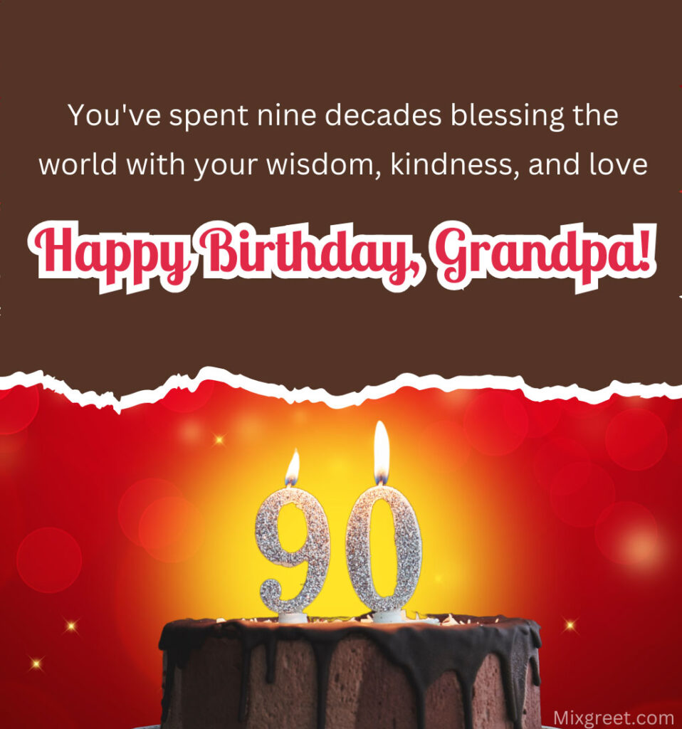 Happy 90th Birthday wishes for Grandfather