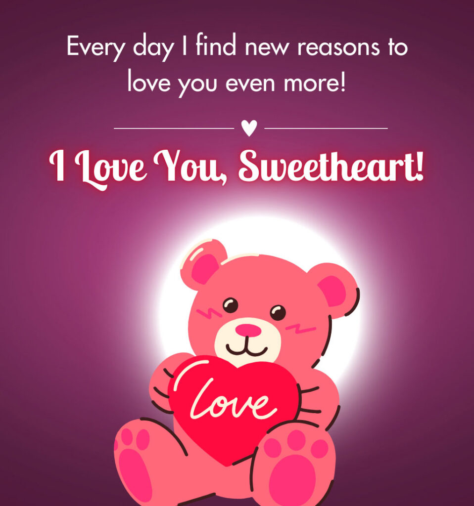 I love sweetheart Darling with Teddy Bear