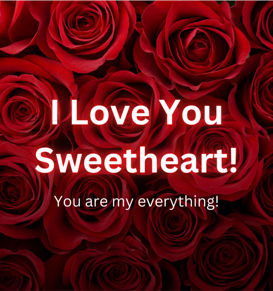 I love sweetheart Darling with rose 