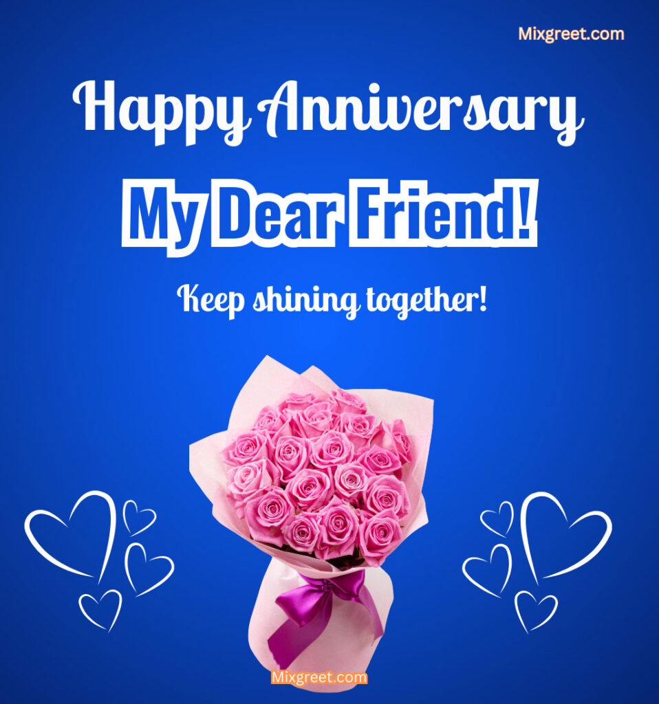 Happy Wedding Anniversary Friend with Rose Flower Bouquet