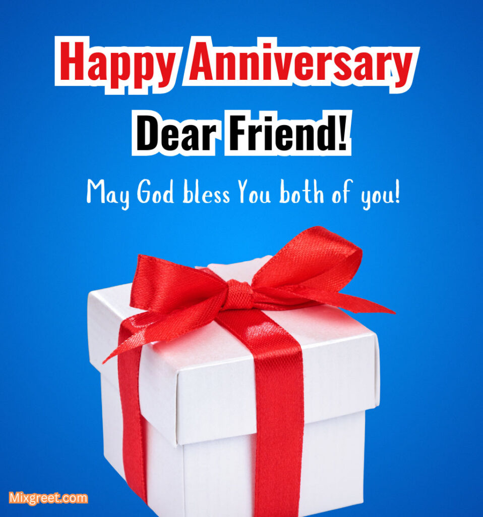 Happy Marriage Anniversary for Friend With God Bless you Both Message