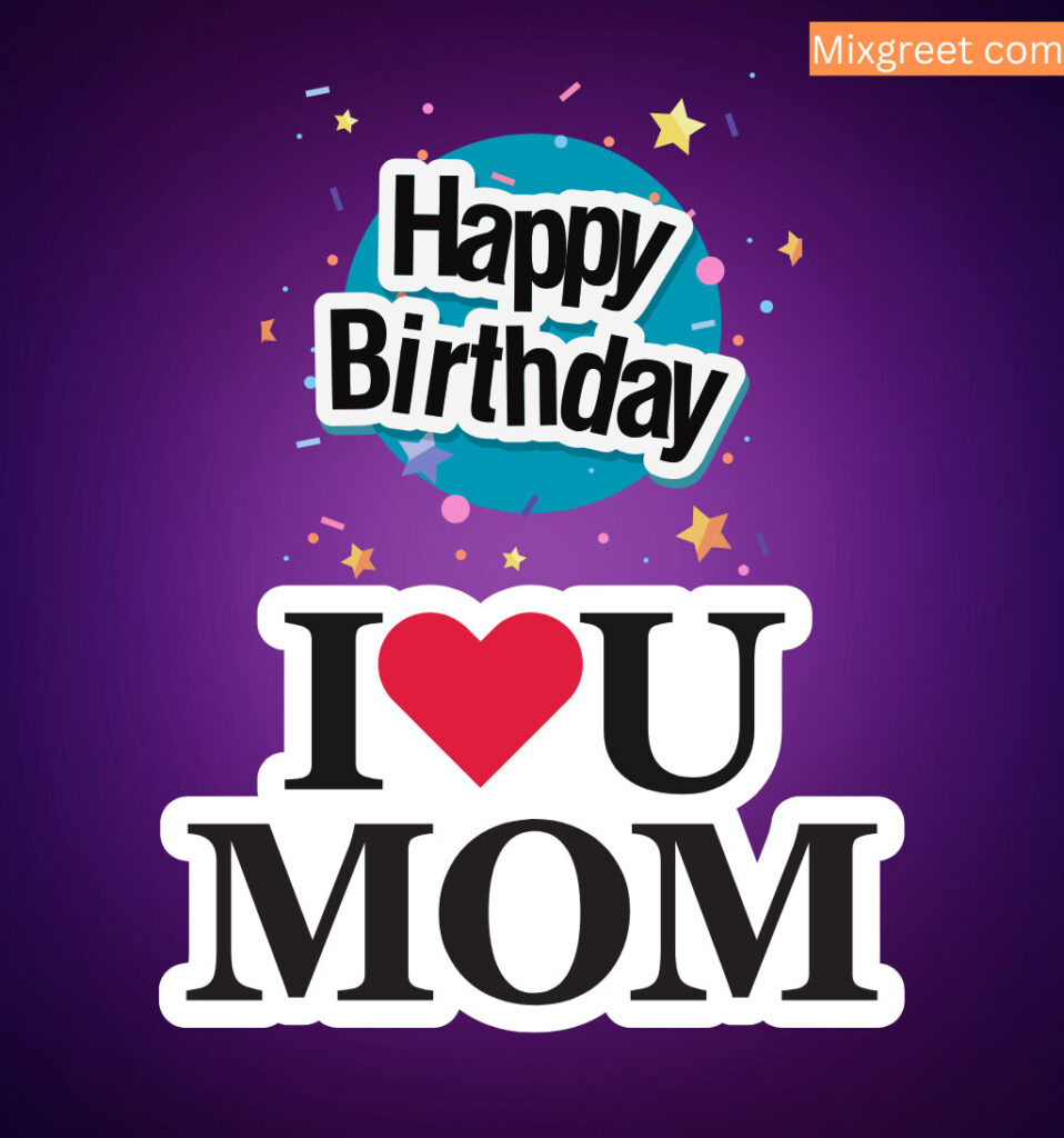 Birthday Wishes for Mother from Son with I love You