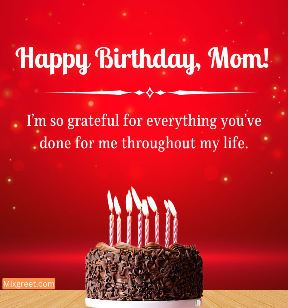 Happy Birthday wishes for Mom with Heartfelt Quotes