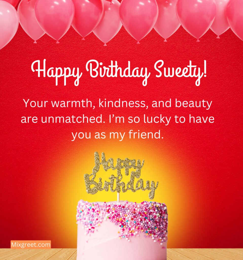 Happy Birthday Sweetie Wishes for a Female Friend