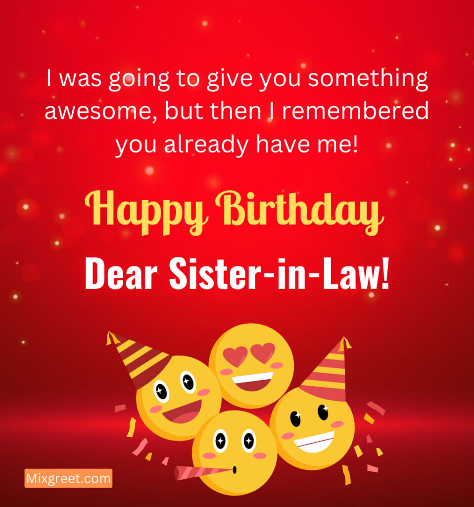 Hilarious Birthday Wishes For Sister-in-Law with Funny Quotes