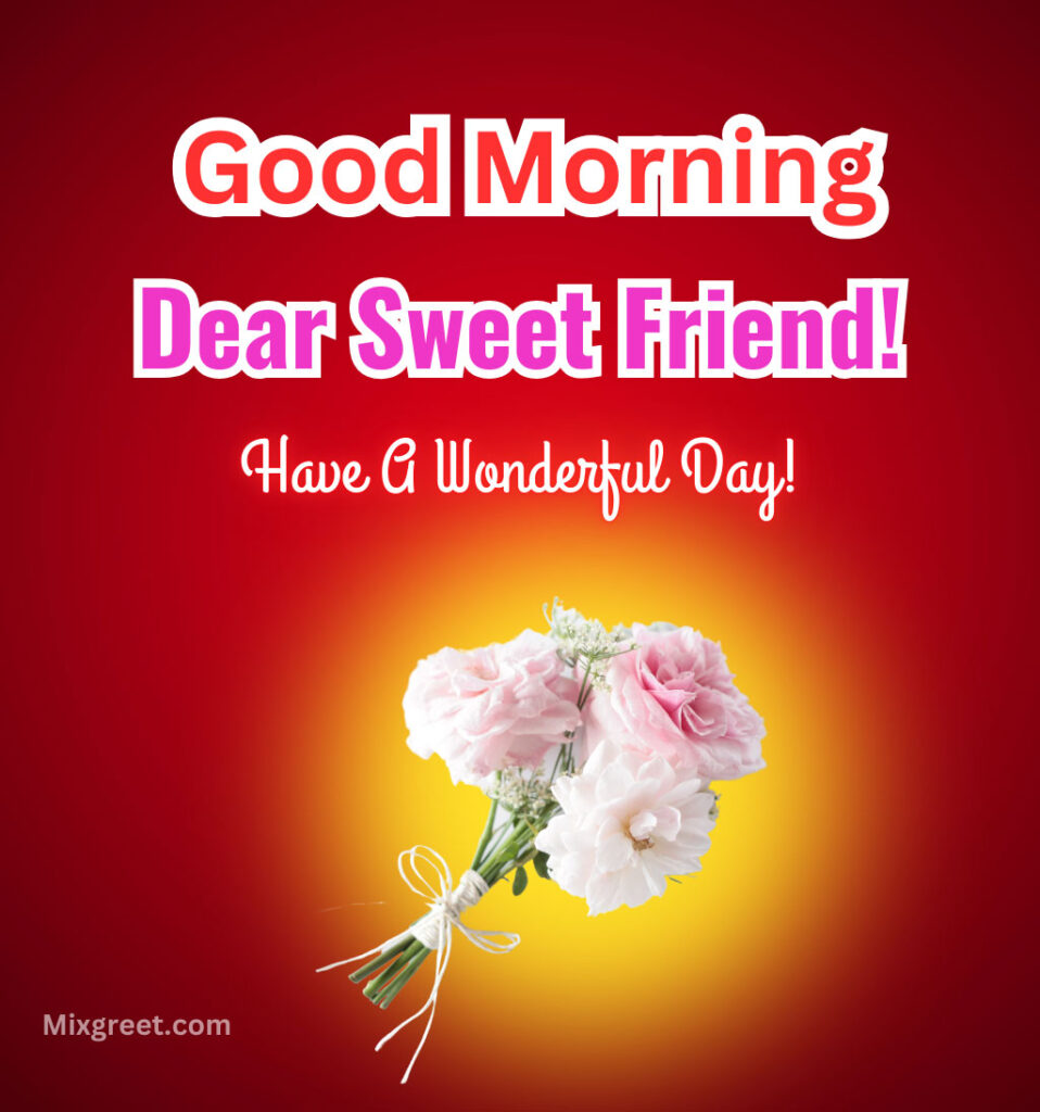 Good Morning Wishes for Friend Girl with Flowers