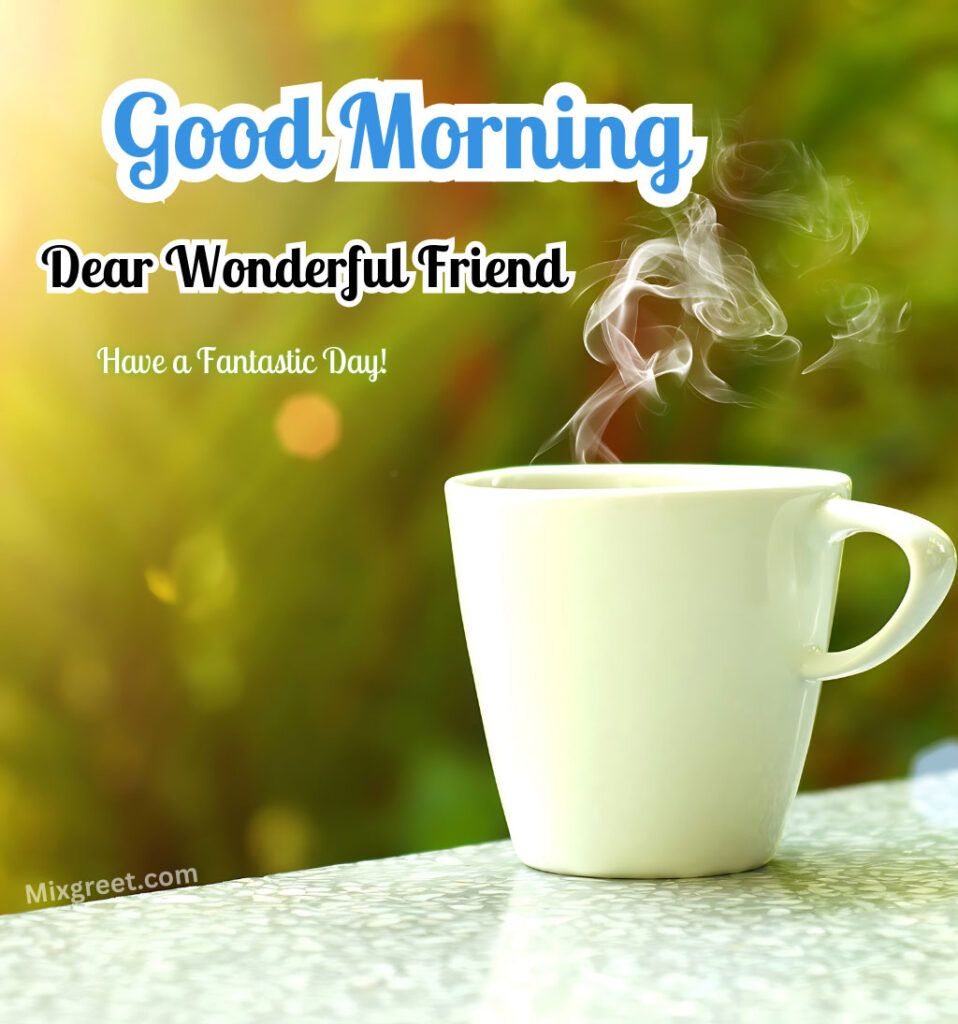 Good Morning Wishes for Friend With Tea