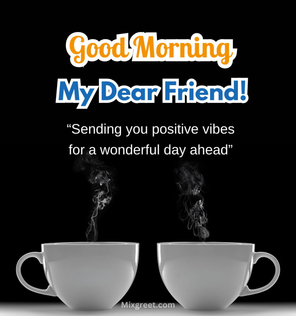 good morning friend6