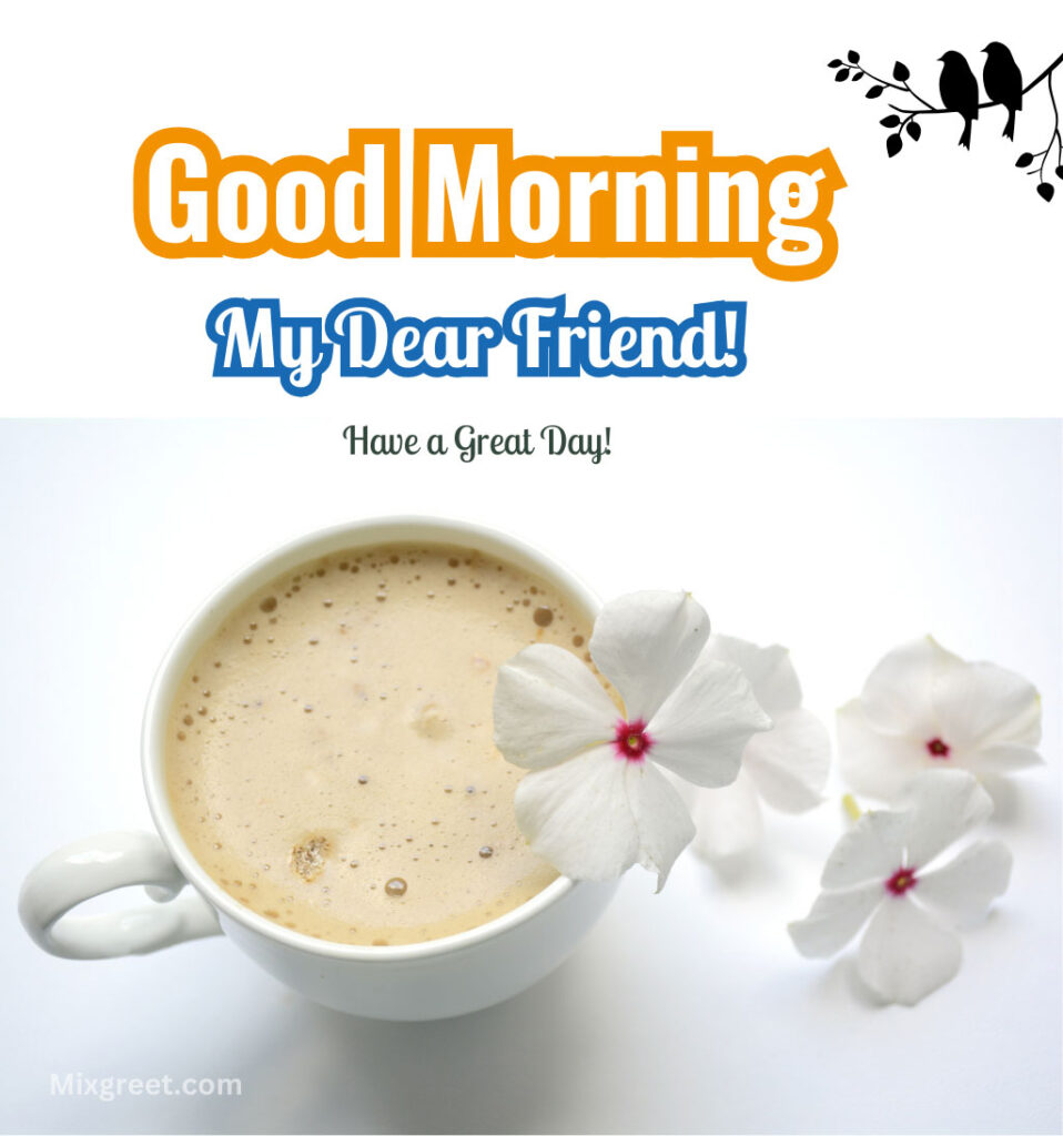 Good Morning Wishes for Best Friend With Tea