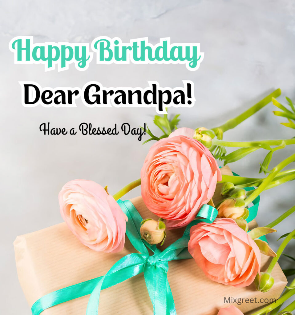 Happy Birthday Grandpa Greeting With Gift and Flower