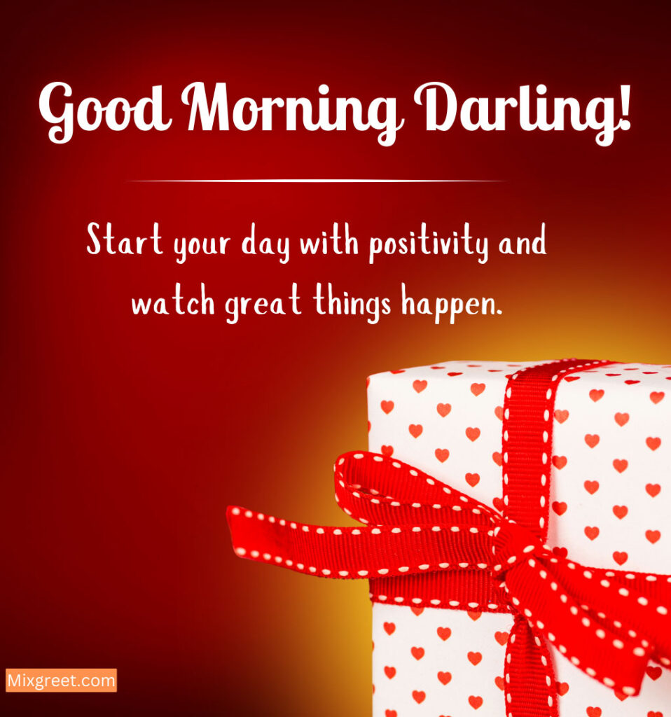 Love Good Morning Darling with Gifts