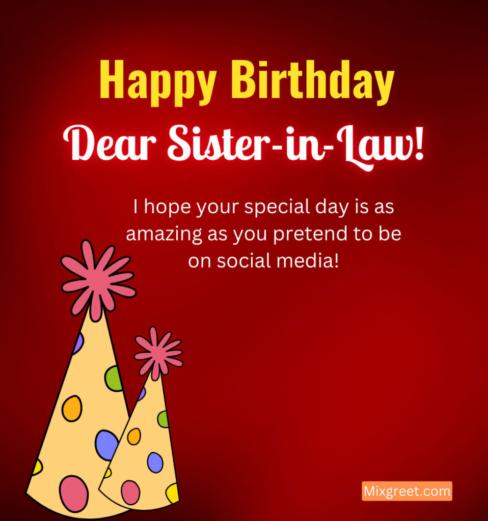 Hilarious Birthday Quotes for Your Loving Sister in law