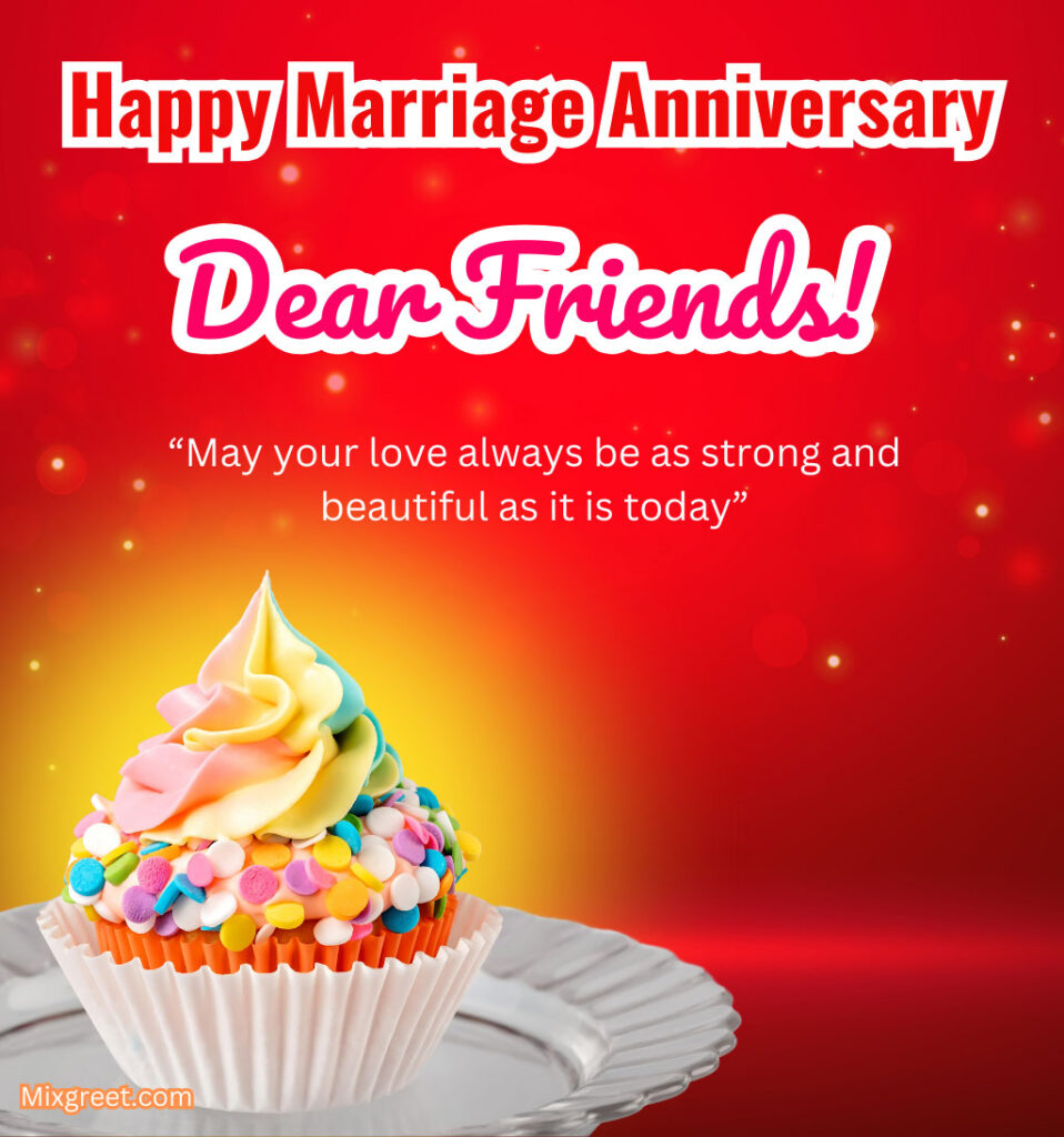 Marriage Anniversary Wishes for Friend with With Beautiful Cupcake