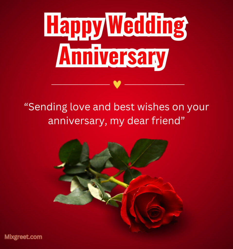 Wedding Anniversary for Friend with Love with rose