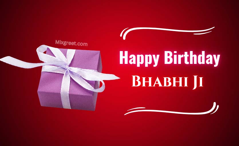 Beautiful Birthday Wishes for Bhabhi Ji