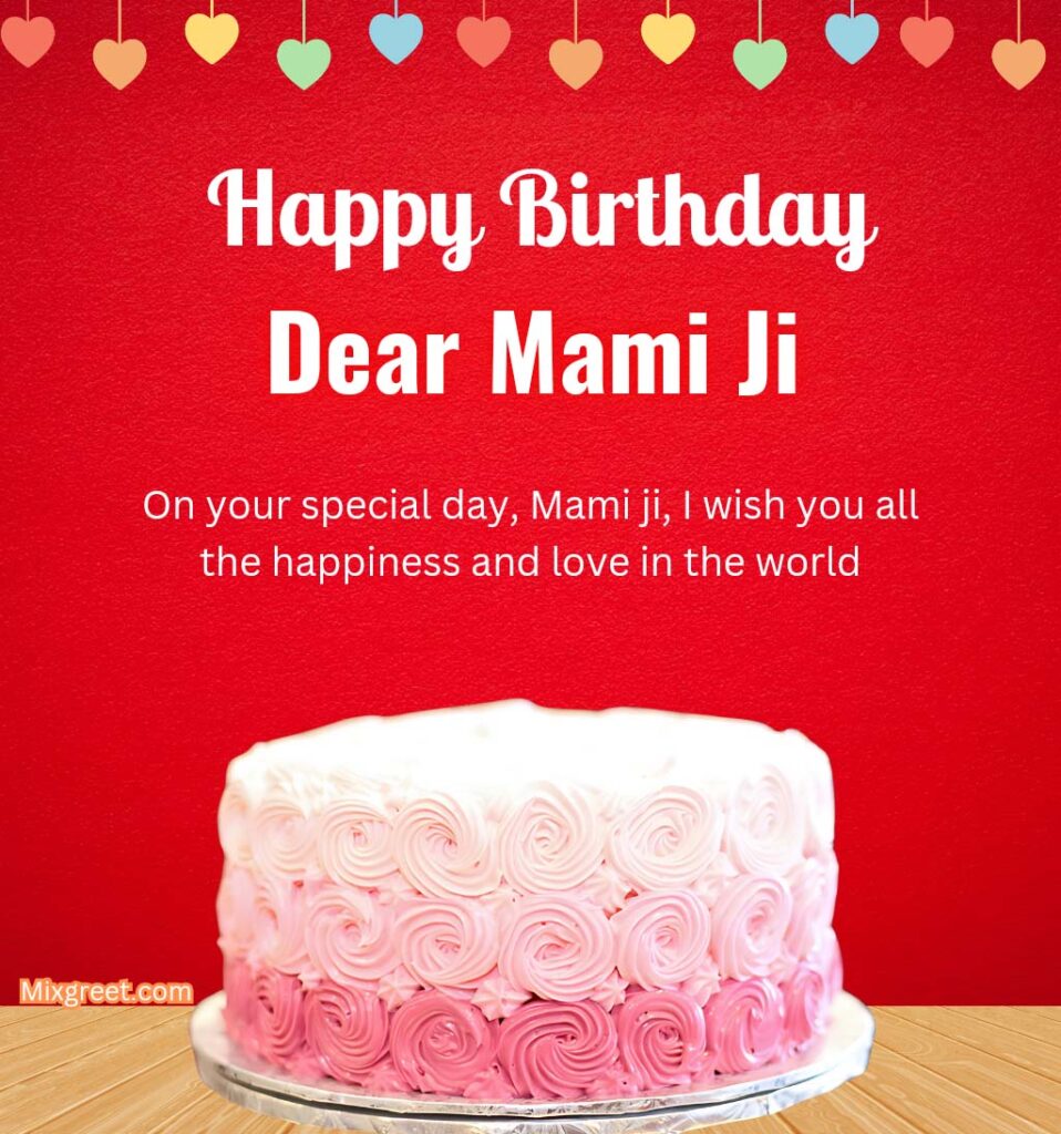 Happy Birthday wishes for Mami Ji in English 