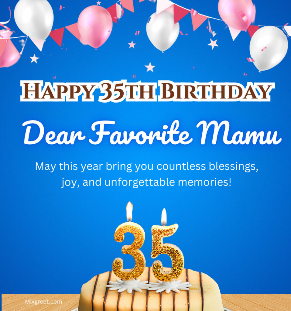 35th Happy Birthday wishes for mama ji