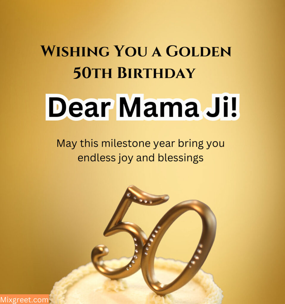 50th Happy Birthday wishes for mama ji