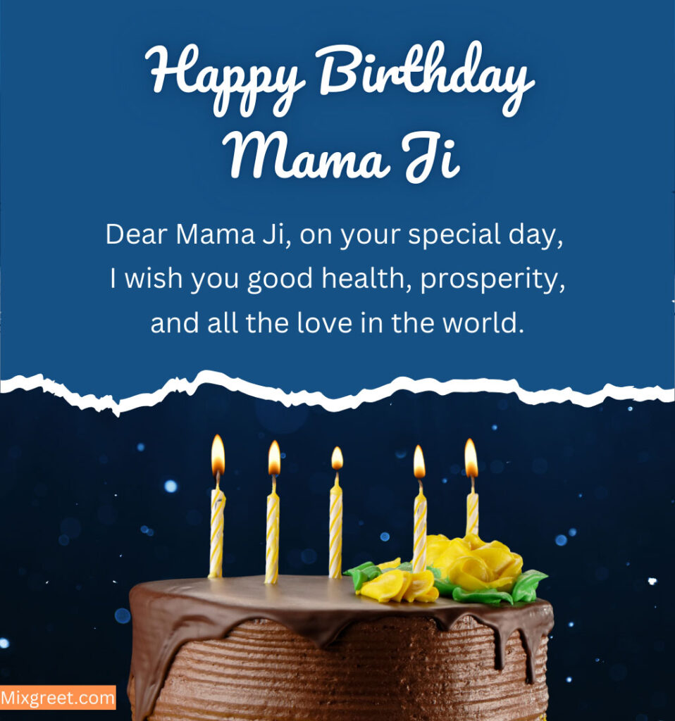 Happy Birthday Mama Ji Images with kind words