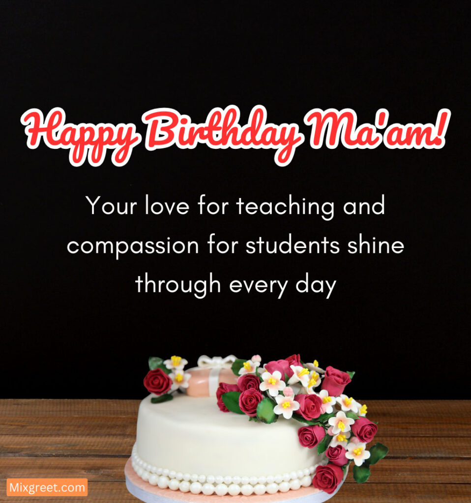 Happy Birthday Wishes for Teacher Miss