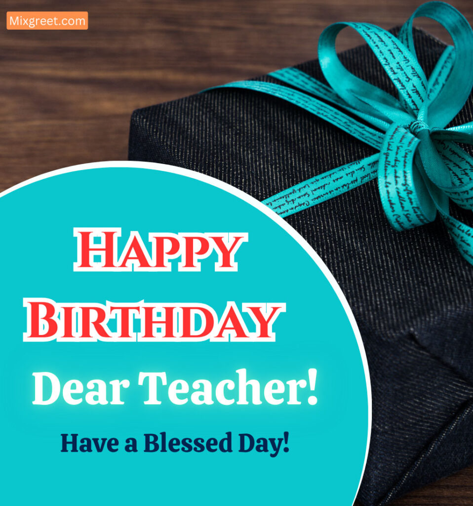 Blessing Birthday Wishes Images Teacher