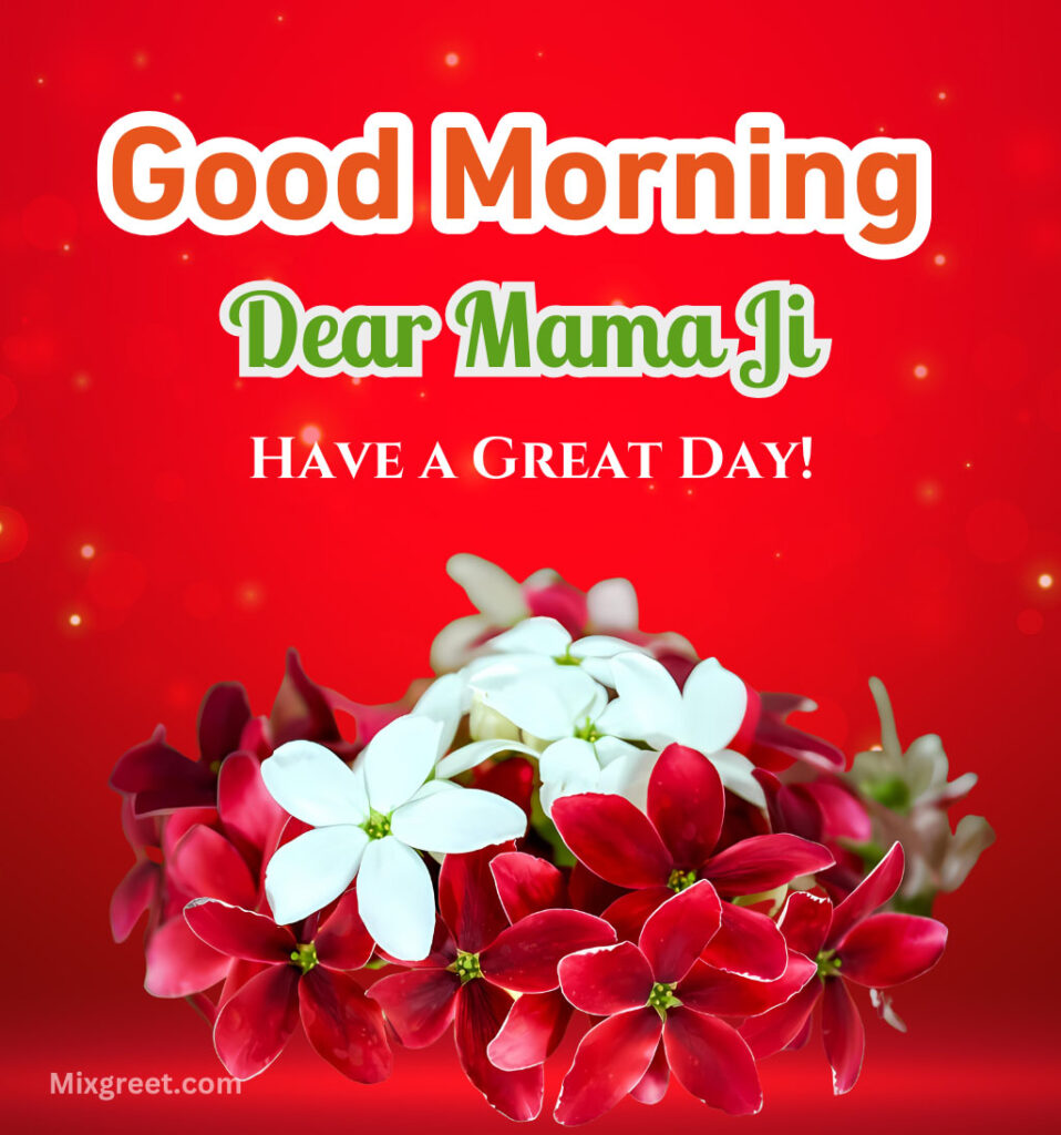 Good Morning Mamu Images with Flowers