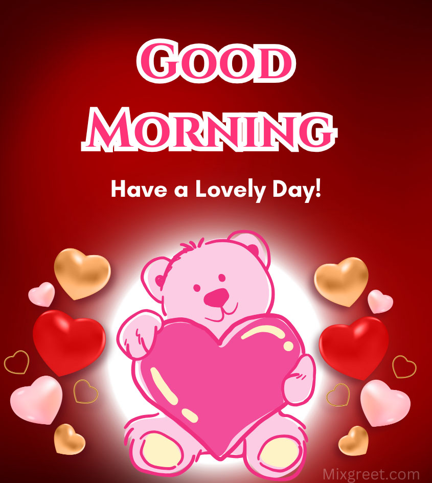 Love Good Morning Teddy Pictures