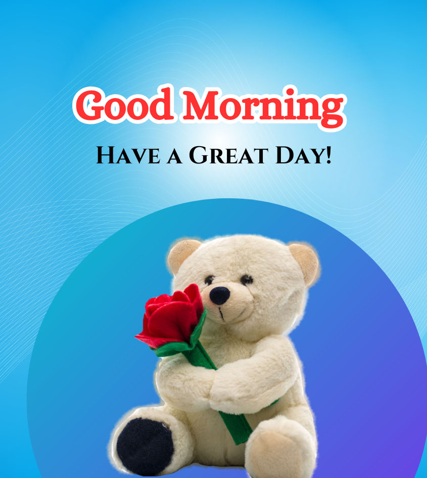 Good Morning Teddy Bear for Girlfriend