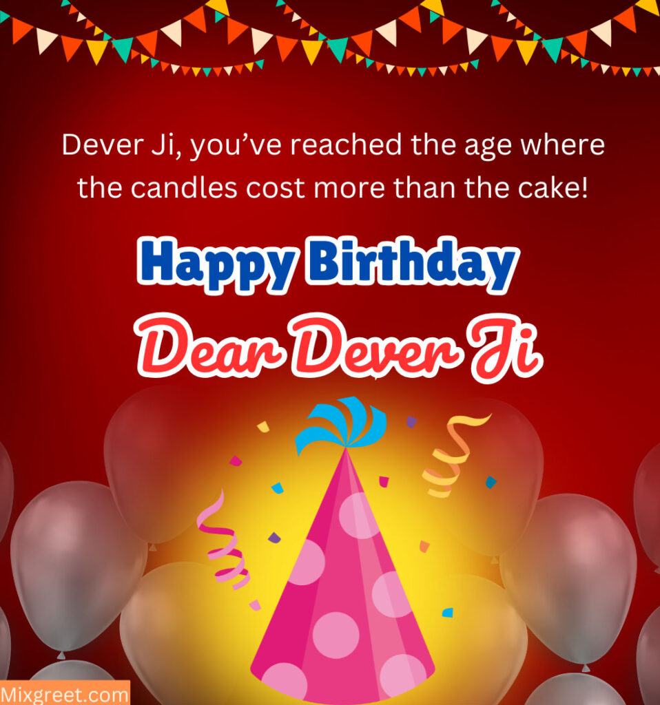 Funny Birthday Quotes for Devar Ji in English