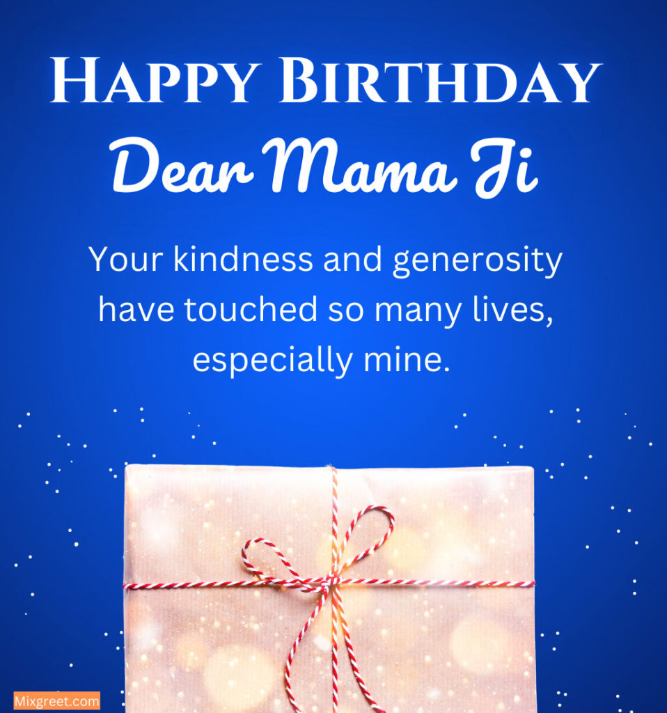 Birthday Quotes for mama ji with gifts