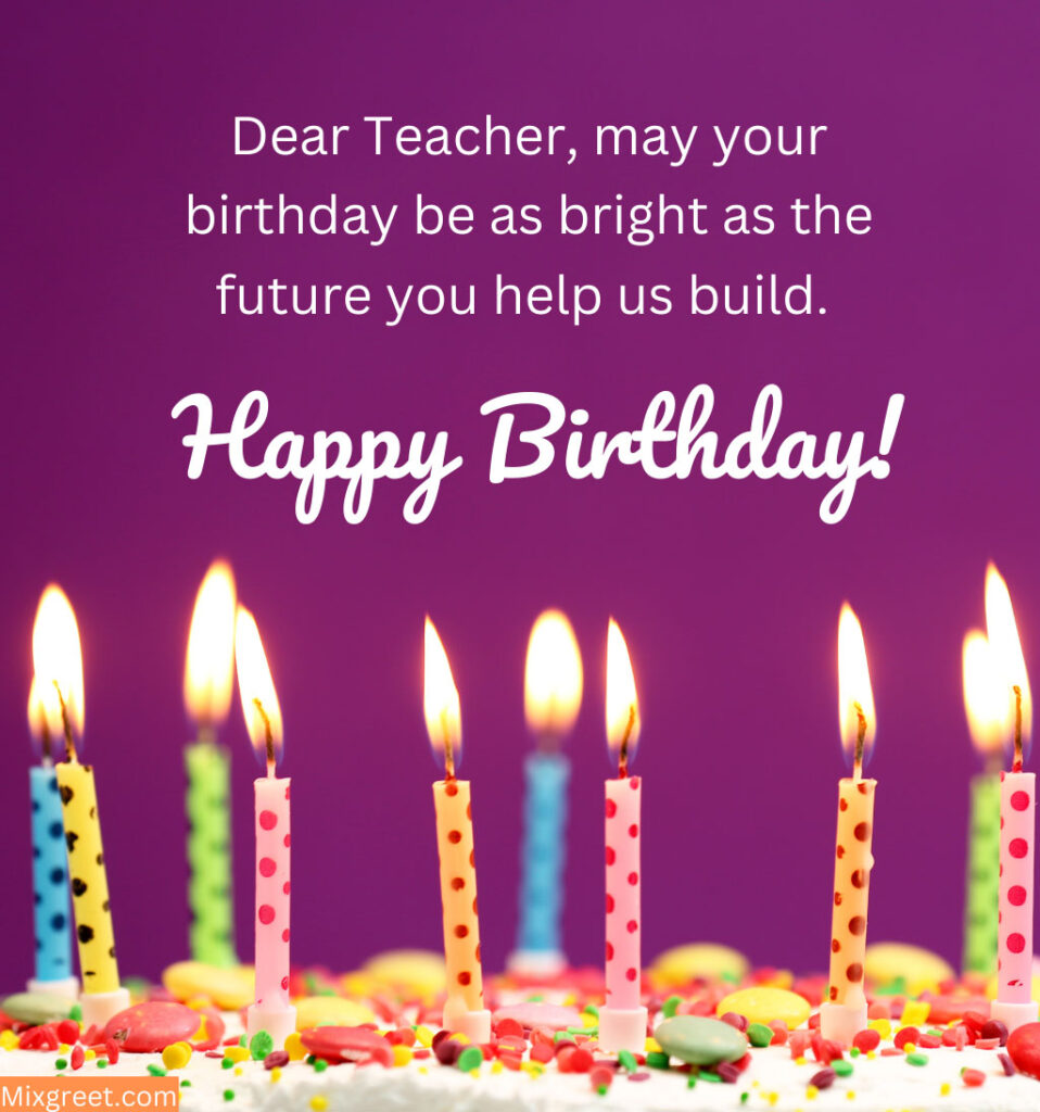 Happy Birthday Wishes for Teachers with Inspiring Quotes