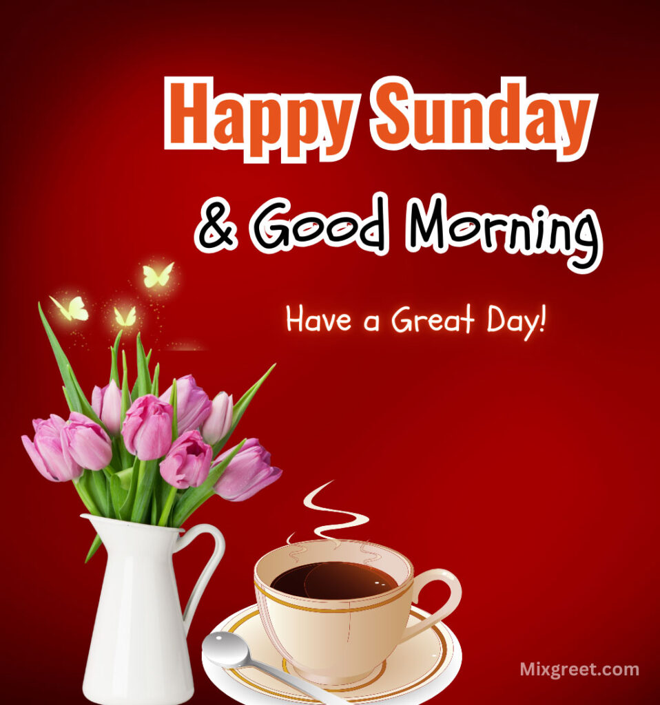 Happy Sunday Good Morning Wishes