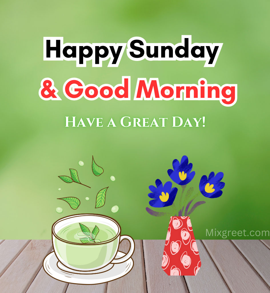 Good Morning Sunday Wishes Pics